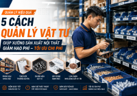 5 Cách Quản Lý Vật Tư Hiệu Quả Cho Xưởng Nội Thất